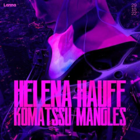 Helena Hauff, Komatssu, Manglés